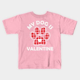 My dog is my Valentine Kids T-Shirt